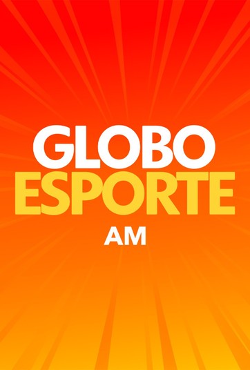 Globo Esporte AM