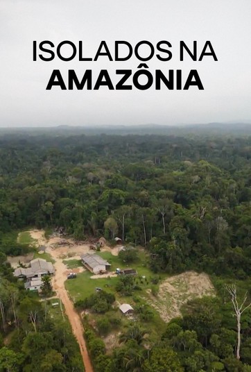Isolados na Amazônia