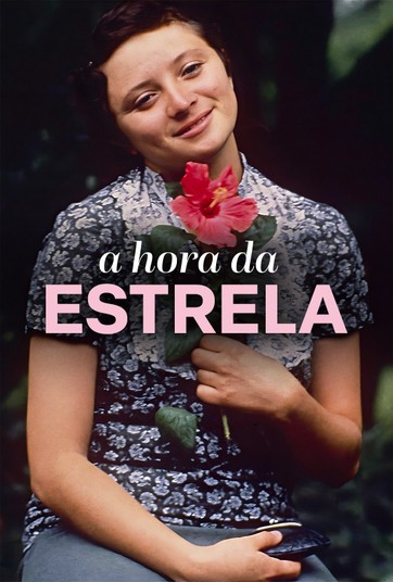 A Hora Da Estrela: assista agora!