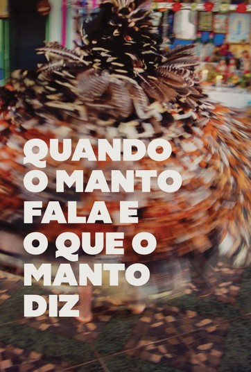 Quando O Manto Fala e O Que O Manto Diz