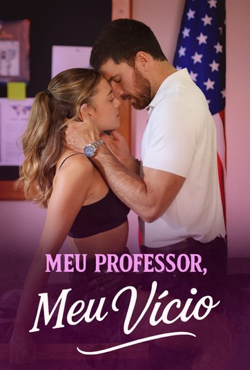Meu Professor Meu Vício - DramaBox