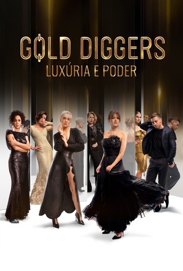 Veja ficha técnica Gold Diggers: Luxúria e Poder online no Globoplay