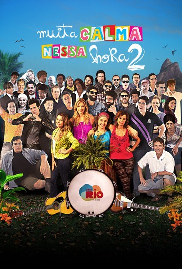 Muita Calma Nessa Hora 2