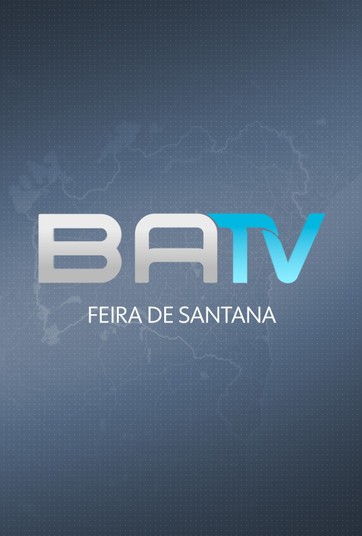BATV – Feira de Santana