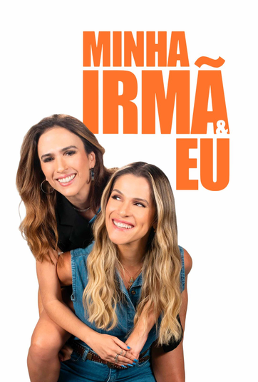 assistir MINHA IRMÃ E EU online