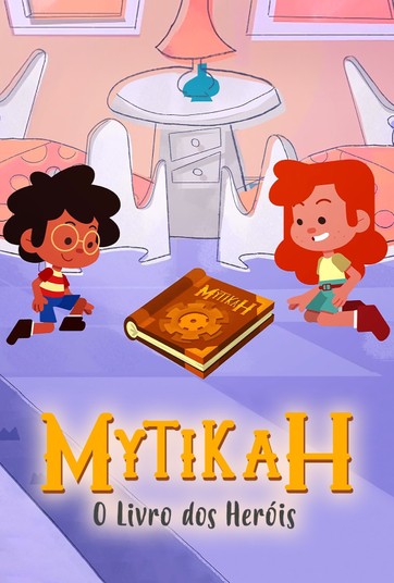Mytikah - O livro dos heróis