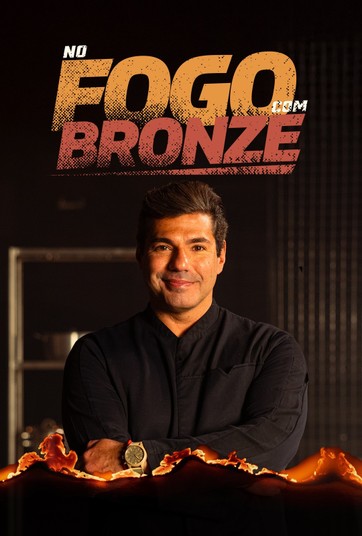 No Fogo Com Bronze