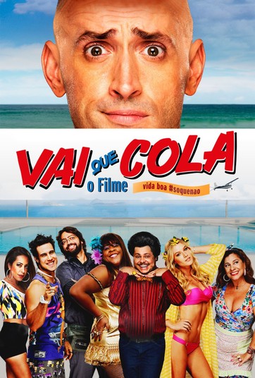 Vai Que Cola - O Filme